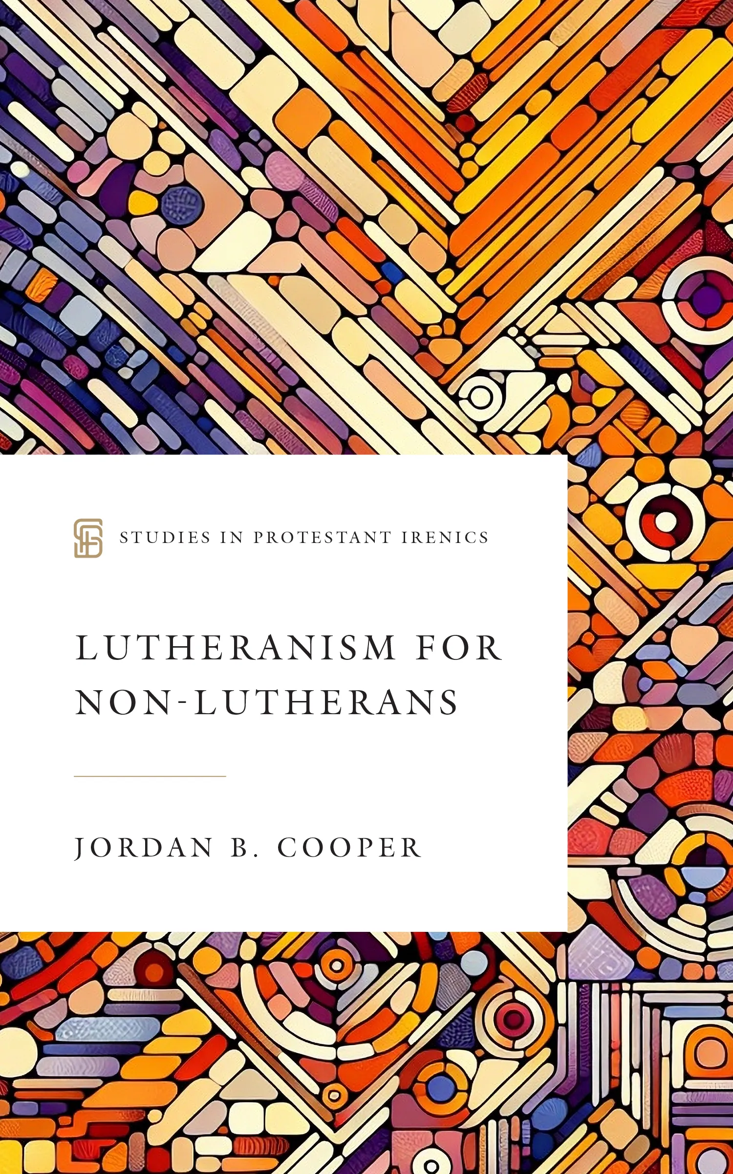 Cover of Lutheranism for Non-Lutherans