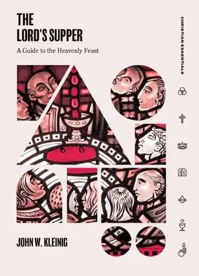 Cover of The Lord's Supper: A Guide to the Heavenly Feast